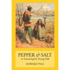 Pepper & Salt: Seasoning for Young Folk - Paperback