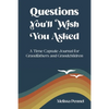 Questions You'll Wish You Asked: A Time Capsule Journal for Grandfathers and Grandchildren - Paperback