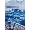 438 Days: An Extraordinary True Story of Survival at Sea - Paperback