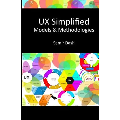 UX Simplified: Models & Methodologies - Paperback