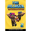 The Villager Book 2: The Redstone Robbers (An Unofficial Minecraft Novel Book - Paperback