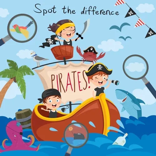 Spot The Difference - Pirates!: A Fun Search and Solve Book for 4-8 Year Olds - Paperback