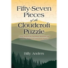 Fifty-Seven Pieces of the Cloudcroft Puzzle ...Some Secrets of the Sacramento Mountains, and other New Mexico Law Enforcement Stories... - Paperback