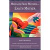 Messages from Mother.... Earth Mother - Paperback