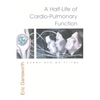 A Half-Life of Cardio-Pulmonary Function: Poems and Paintings - Hardcover