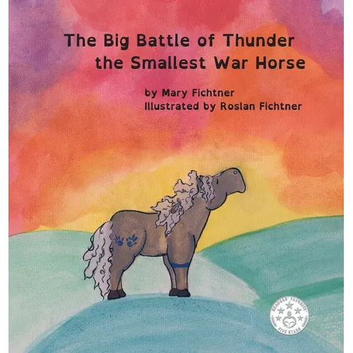 The Big Battle of Thunder the Smallest War Horse - Hardcover