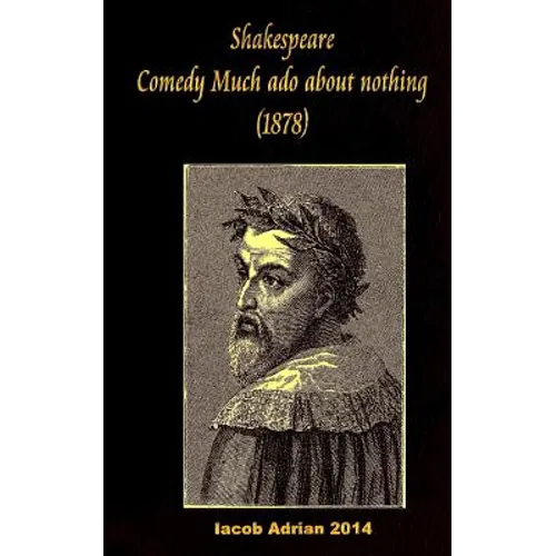 Shakespeare Comedy of Much ado about nothing (1878) - Paperback