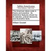 The American Slave Code in Theory and Practice: Its Distinctive Features Shown by Its Statutes, Judicial Decisions, and Illustrative Facts. - Paperback