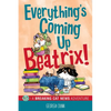 Everything's Coming Up Beatrix!: A Breaking Cat News Adventure Volume 6 - Paperback