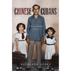 Chinese Cubans: A Transnational History - Paperback