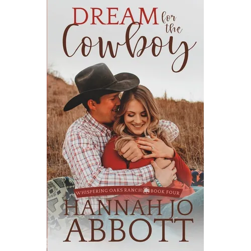 Dream for the Cowboy: A Christian Marriage Pact Romance Novel - Paperback