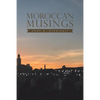 Moroccan Musings - Paperback