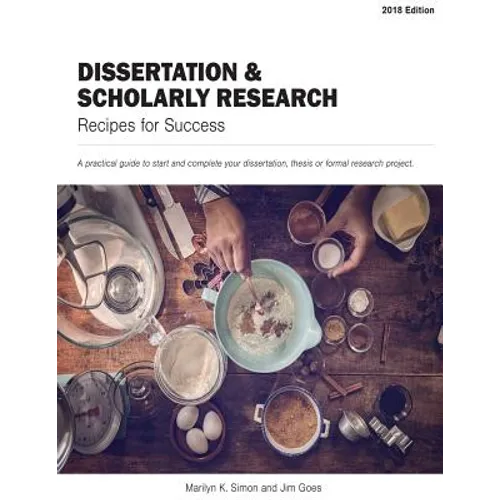 Dissertation and Scholarly Research: Recipes for: 2018 Edition - Paperback