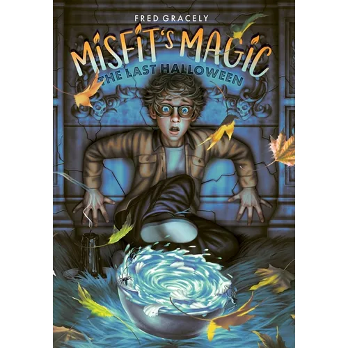 Misfit's Magic: The Last Halloween - Hardcover