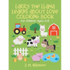Larry the Llama Learns About Love: Love Is a Fruit of the Spirit Coloring Book - Paperback