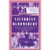 Victorian Bloomsbury: Volume 1: The Early Literary History of the Bloomsbury Group - Paperback