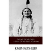 The Last of the Chiefs, a Story of the Great Sioux War - Paperback