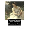 Within and without: and A hidden life. By: George MacDonald: Dramatic Poem - Paperback