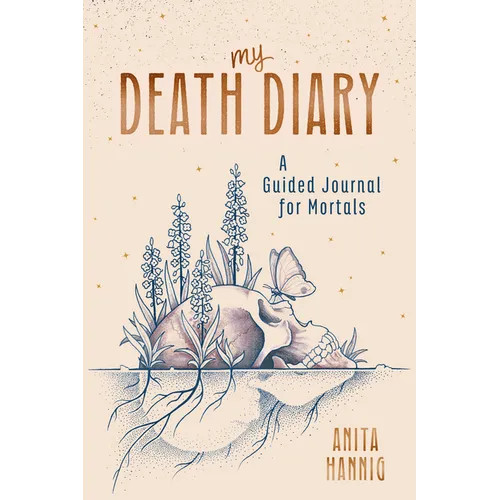 My Death Diary: A Guided Journal for Mortals - Paperback