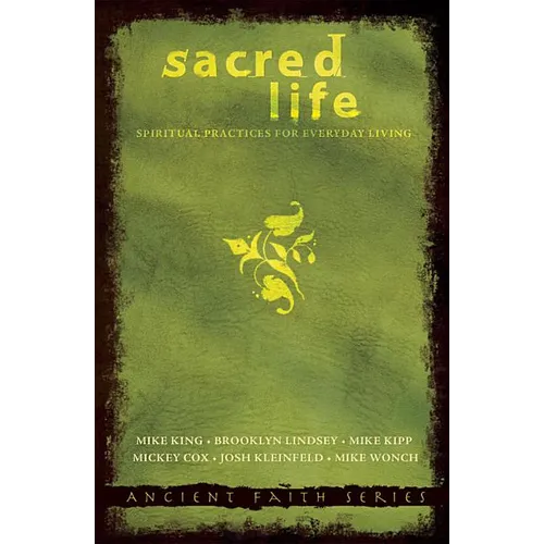 Sacred Life: Spiritual Practices for Everyday Living - Paperback
