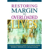 Restoring Margin to Overloaded Lives: A Companion Workbook to Margin and the Overload Syndrome - Paperback