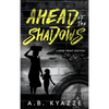 Ahead of the Shadows - Large Print Edition - Hardcover