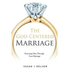 The God Centered Marriage: Honoring Him Through Your Marriage - Paperback