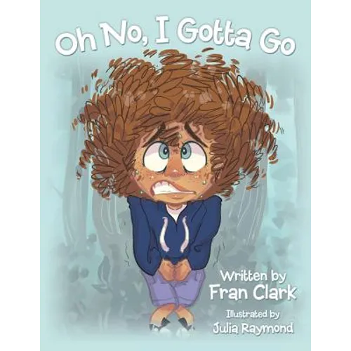 Oh No, I Gotta Go - Paperback