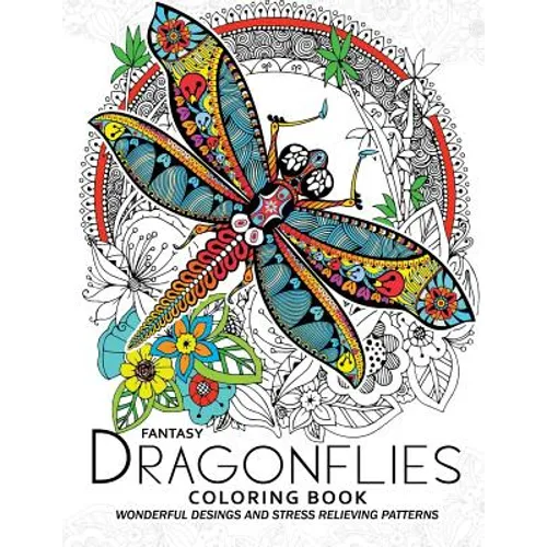 Fantasy Dragonflies Coloring book for Adult: Nice Design of Flower, Floral and Dragonfly in the spring garden - Paperback