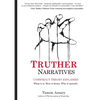 Truther Narratives: Conspiracy Theory Explained. What it is. How it forms. Why it spreads. - Paperback