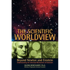 The Scientific Worldview: Beyond Newton and Einstein - Hardcover