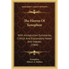 The Hieron Of Xenophon: With Introduction Summaries, Critical And Explanatory Notes And Indexes (1904) - Paperback
