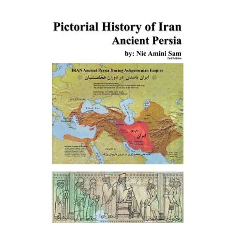 Pictorial History of Iran: Ancient Persia - Hardcover