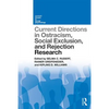 Current Directions in Ostracism, Social Exclusion and Rejection Research - Paperback