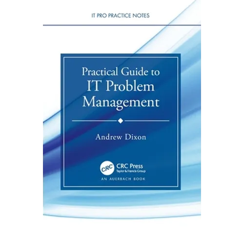 Practical Guide to It Problem Management - Paperback