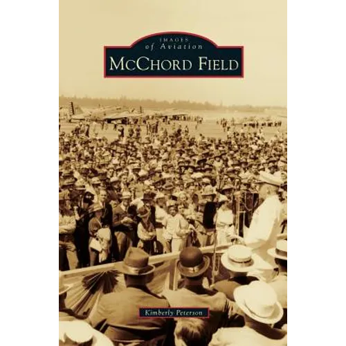 McChord Field - Hardcover