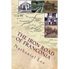 The Iron Road of Franconia: A History of the RF&P Railroad in Fairfax County - Paperback
