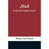 Jilted! Or, My Uncle's Scheme, Volume 2 - Paperback