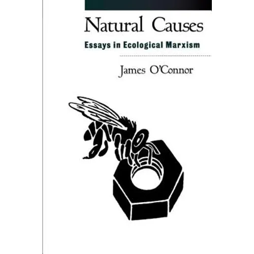 Natural Causes: Essays in Ecological Marxism - Paperback