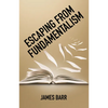 Escaping from Fundamentalism - Hardcover