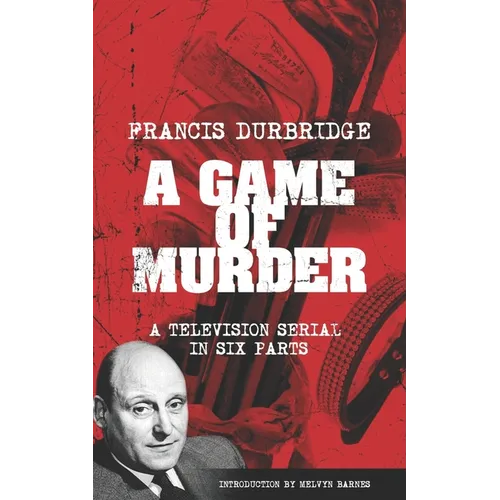 A Game Of Murder (Scripts of the six part television serial) - Paperback