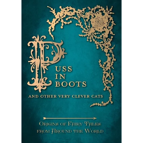 Puss in Boots' - And Other Very Clever Cats (Origins of Fairy Tales from Around the World) - Paperback