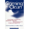 Coming Clean: Overcoming Addiction Without Treatment - Paperback