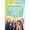A Right Life: Life Lessons for Young Christian Women - Paperback