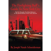 The Firefighting Buff's Guide to New York City: The Five Borough, Five Alarm Reference to the Second Homes of New York's Bravest - Paperback