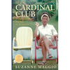 The Cardinal Club: A Daughter's Journey to Acceptance - Paperback