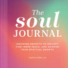 The Soul Journal: Inspiring Prompts to Reflect, Find Inner Peace, and Nourish Your Spiritual Growth - Paperback