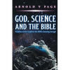 God, Science and the Bible: Genuine science confirms the Bible's amazing message - Paperback