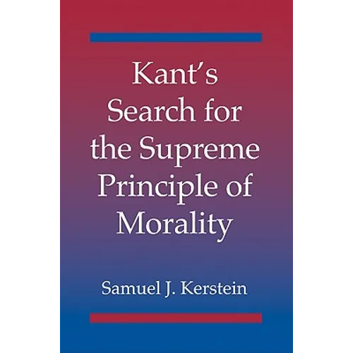 Kant's Search for the Supreme Principle of Morality - Paperback