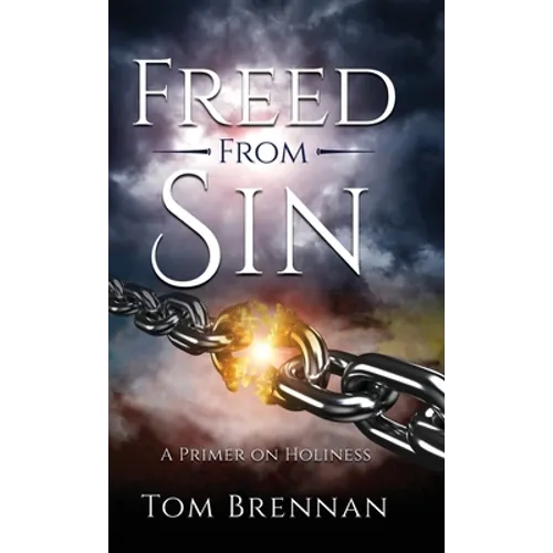 Freed From Sin: A Primer on Holiness - Hardcover